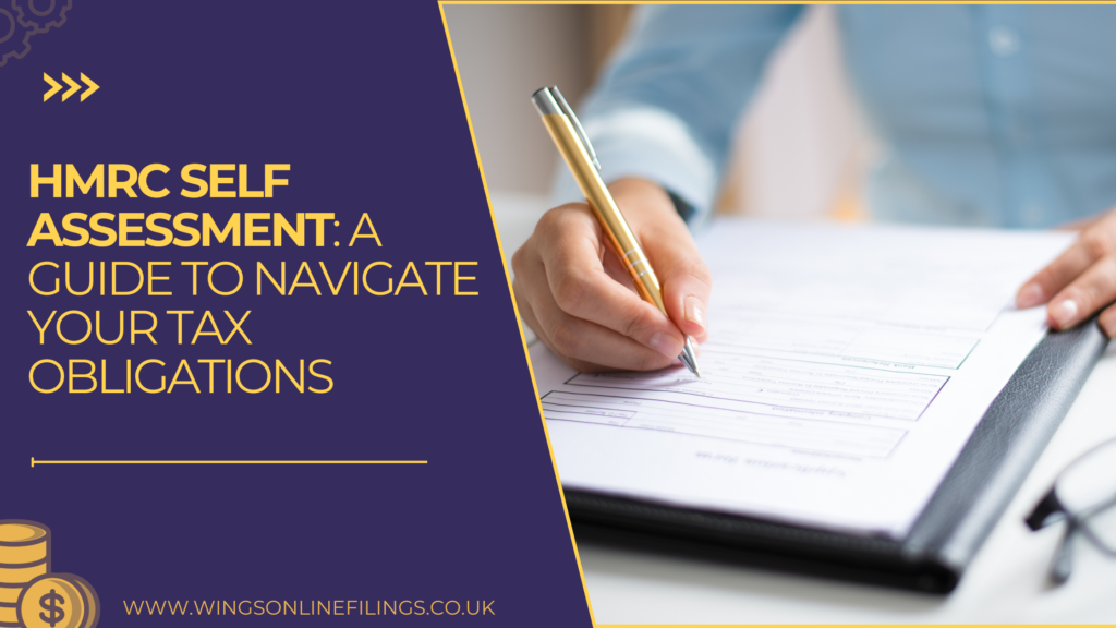 HMRC Self Assessment: A Guide to Navigate Your Tax Obligations