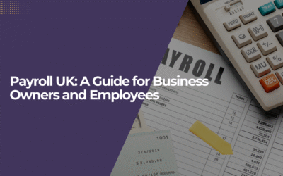 Payroll UK: A Guide for Business Owners and Employees