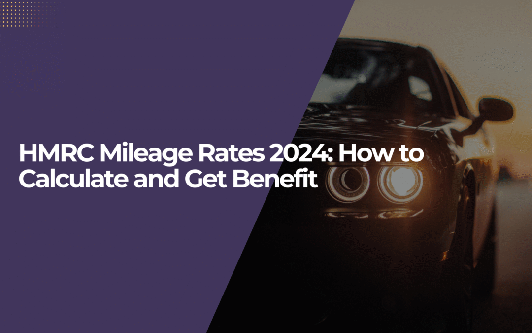 HMRC Mileage Rates 2024: How to calculate and get benefit